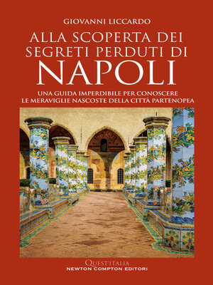 cover image of Alla scoperta dei segreti perduti di Napoli
